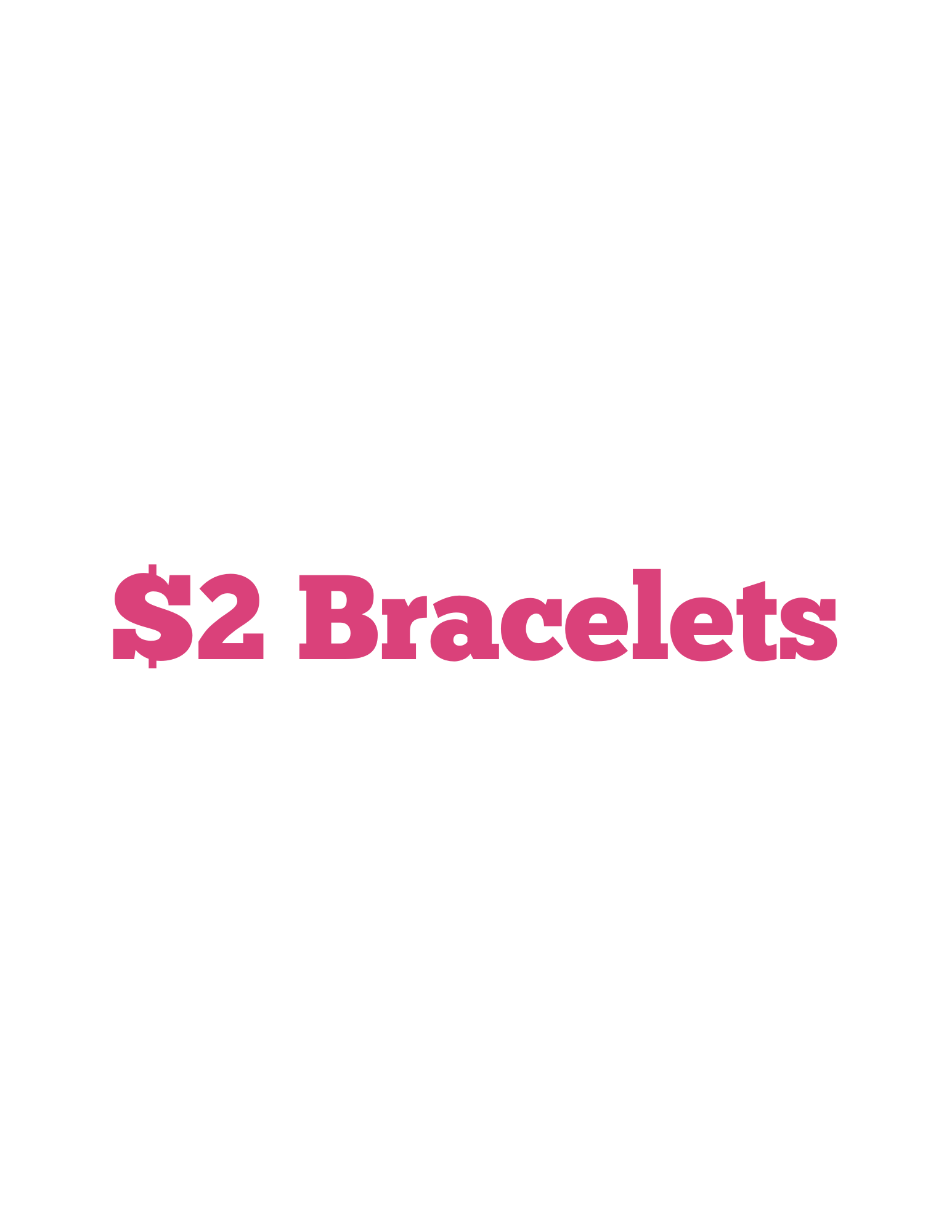 $2 Bracelets